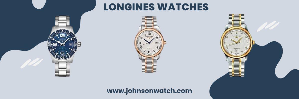 Discover Longines Watches Top Collections of the Year Johnson