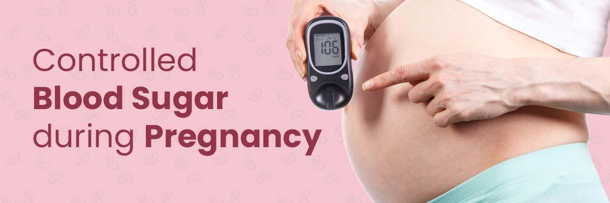 controlled-blood-sugar-during-pregnancy