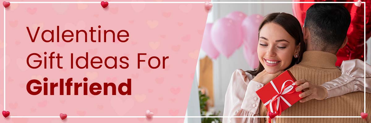 valentine-gift-ideas-for-girlfriend